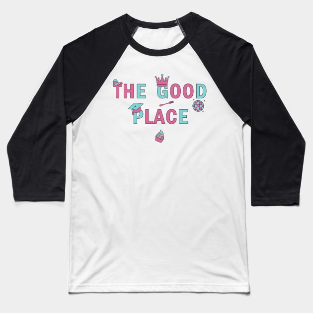 The Good Place Baseball T-Shirt by sallydiamonds